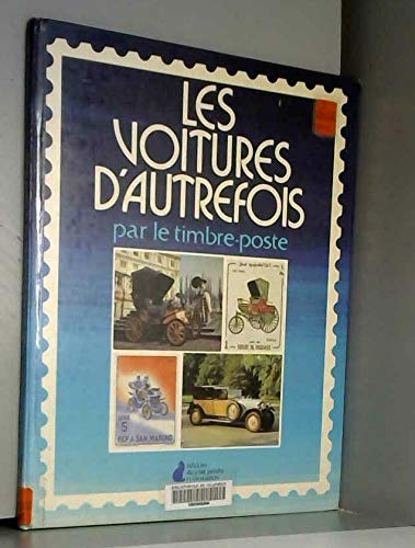 Beispielbild fr Les Voitures D'Autrefois par le timbre-poste zum Verkauf von Antiquariat Wortschatz