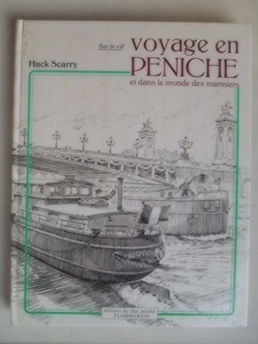 Beispielbild fr Voyage en pniche : Et dans le monde des mariniers zum Verkauf von Ammareal