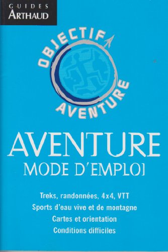Stock image for Aventure mode d'emploi for sale by Ammareal