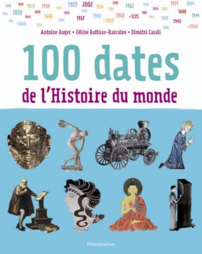 Beispielbild fr 100 dates de l'Histoire du monde zum Verkauf von Ammareal