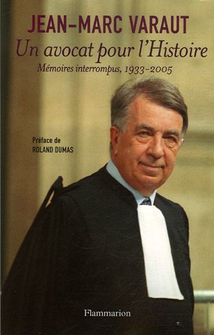 Un avocat pour l'histoire (9782081200579) by Varaut, Jean-Marc