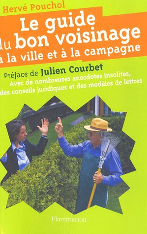 Beispielbild fr Le guide du bon voisinage  la ville et  la campagne zum Verkauf von Ammareal