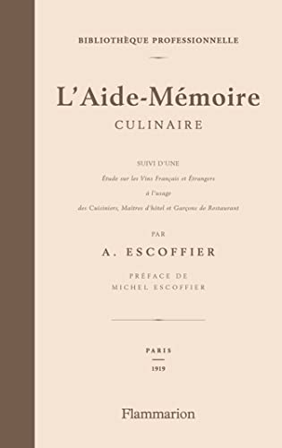 L'aide-mémoire Culinaire. Etude Sur Les Vins Français Et étrangers à L'usage Des Cuisiniers, Matître - Auguste Escoffier