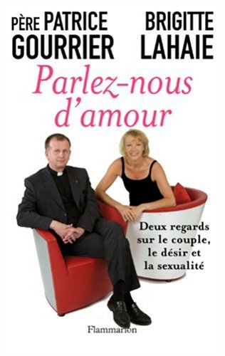 Beispielbild fr Parlez-nous d'amour : Deux regards sur le couple, le dsir et la sexualit zum Verkauf von Ammareal