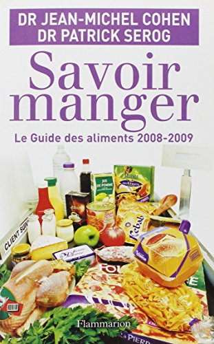 Stock image for Savoir manger : Le guide des aliments 2008-2009 for sale by Ammareal