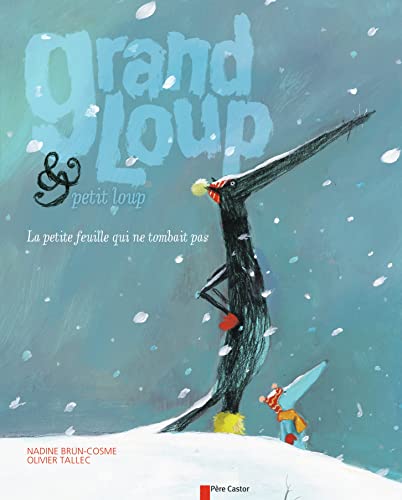 Beispielbild fr Grand loup & petit loup : La petite feuille qui ne tombait pas zum Verkauf von Ammareal