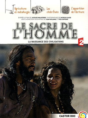 Stock image for Le sacre de l'homme : La naissance des civilisations for sale by Ammareal