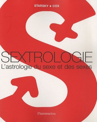 Beispielbild fr Sextrologie : L'astrologie du sexe et des sexes zum Verkauf von medimops