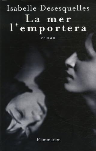 Beispielbild fr La mer l'emportera [Paperback] Desesquelles, Isabelle zum Verkauf von LIVREAUTRESORSAS