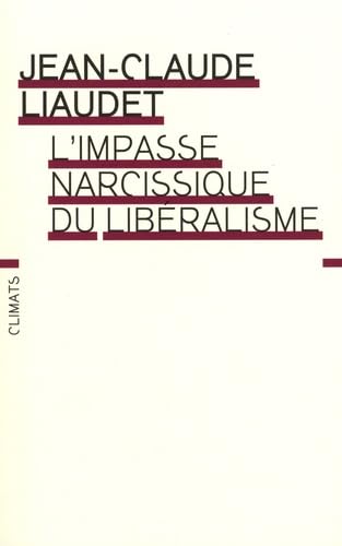 Beispielbild fr L'impasse narcissique du libralisme zum Verkauf von medimops