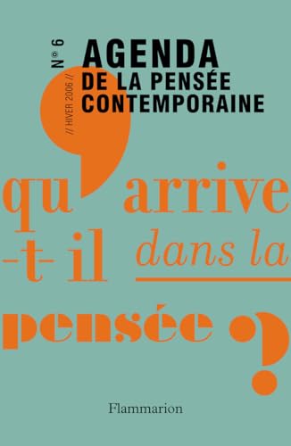 Imagen de archivo de Agenda de la pense contemporaine: QU'ARRIVE-T-IL DANS LA PENSEE? a la venta por Ammareal