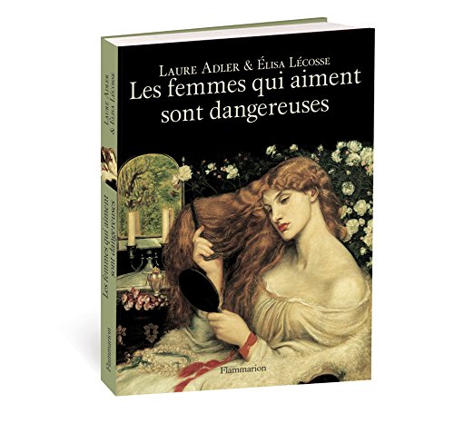 Imagen de archivo de Les femmes qui aiment sont dangereuses a la venta por More Than Words