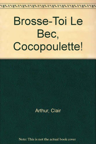 Beispielbild fr Brosse-toi le bec Cocopoulette zum Verkauf von medimops