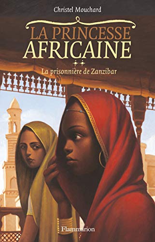 Beispielbild fr La Princesse africaine, Tome 2 : La prisonnire de Zanzibar zum Verkauf von Ammareal