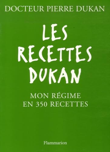 9782081203709: Les recettes dukan: MON REGIME EN 350 RECETTES