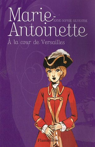 Stock image for Marie-Antoinette, Tome 2 : A la cour de Versailles for sale by medimops