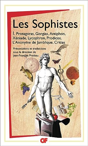 9782081207134: Les Sophistes: Tome 1, De Protagoras  Critias - Fragments et tmoignages