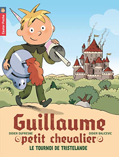 Beispielbild fr Guillaume petit chevalier, Tome 1 : Le tournoi de Tristelande zum Verkauf von medimops