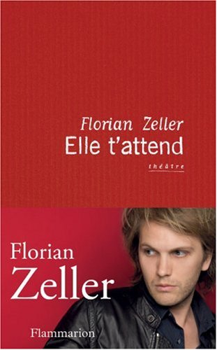 Elle t'attend (9782081207493) by Zeller, Florian