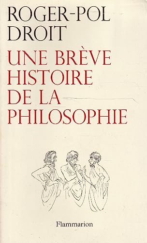 Imagen de archivo de Une br ve histoire de la philosophie (French Edition) a la venta por Midtown Scholar Bookstore