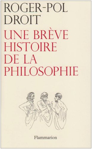 Stock image for Une br ve histoire de la philosophie (French Edition) for sale by Midtown Scholar Bookstore