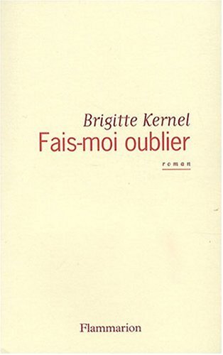 Beispielbild fr Fais-moi oublier zum Verkauf von Ammareal