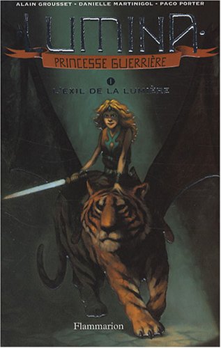 Beispielbild fr Lumina, princesse guerrire, Tome 1 : L'exil de la lumire zum Verkauf von medimops