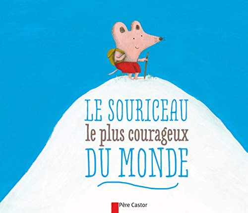 Stock image for Le souriceau le plus courageux du monde for sale by Ammareal