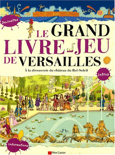 Beispielbild fr Le grand livre-jeu de Versailles zum Verkauf von Ammareal