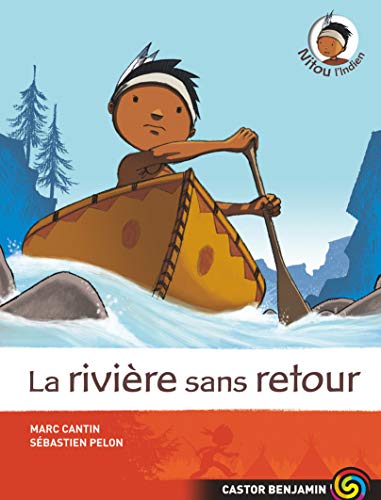 Beispielbild fr Nitou l'Indien, Tome 7 : La rivire sans retour zum Verkauf von Ammareal