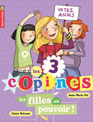 Stock image for Les 3 copines, Tome 2 : Les filles au pouvoir ! for sale by Ammareal