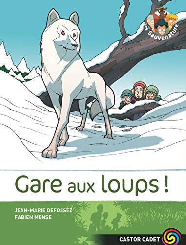 Beispielbild fr Les Sauvenature, Tome 6 : Gare aux loups ! zum Verkauf von Ammareal