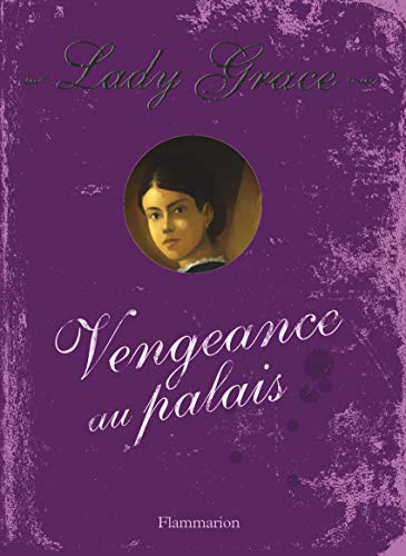 9782081211209: Lady Grace: Vengeance au palais (6)