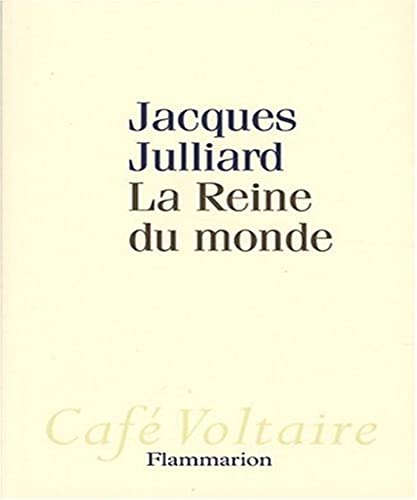 Beispielbild fr La Reine du monde [Paperback] Julliard, Jacques zum Verkauf von LIVREAUTRESORSAS