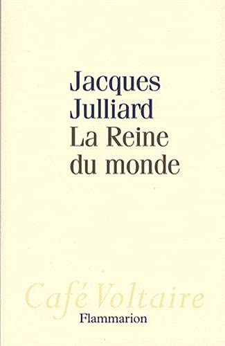 Stock image for La Reine du monde [Paperback] Julliard, Jacques for sale by LIVREAUTRESORSAS