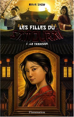 Beispielbild fr Les filles du samoura, Tome 1 : La trahison zum Verkauf von medimops