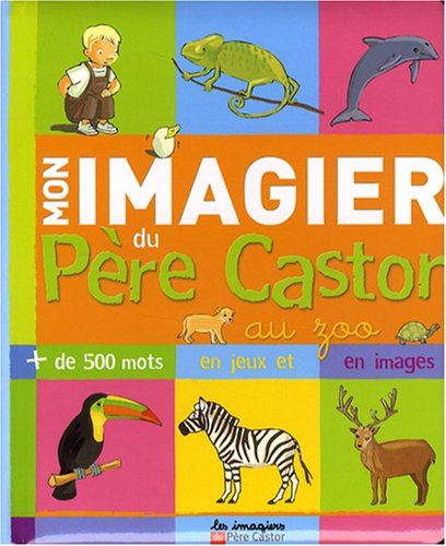 Stock image for Mon imagier du P re Castor au zoo for sale by HPB-Diamond