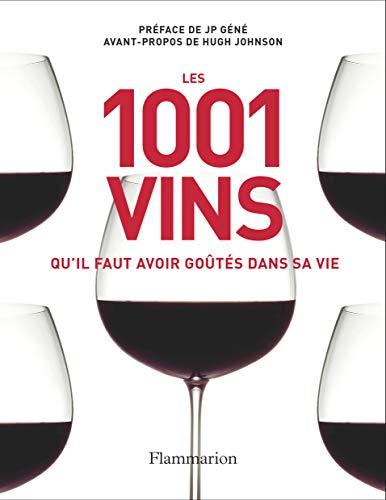 Beispielbild fr Les 1001 vins qu'il faut avoir gots dans sa vie zum Verkauf von Ammareal