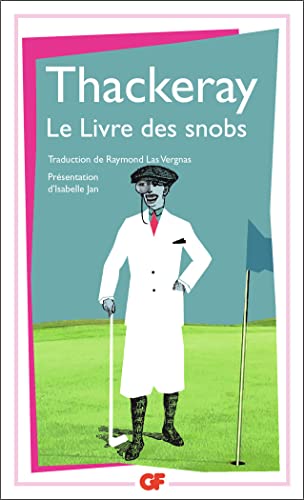 9782081212145: Le Livre des snobs: TRADUCTION PAR RAYMOND LAS VERGNAS / PRESENTATION PAR ISABELLE JAN