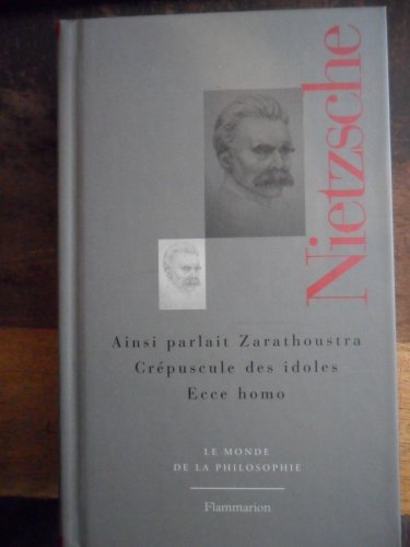 9782081212541: AINSI PARLAIT ZARATHOUSTRA-LE CREPUSCULE DES IDOLES-ECCE HOMO (MONDE)