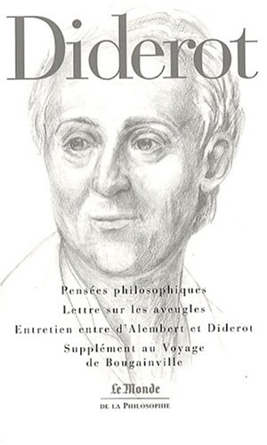 Stock image for Penses philosophiques ; Lettre sur les aveugles ; Entretien entre d'Alembert et Diderot ; Supplment au Voyage de Bougainville for sale by medimops