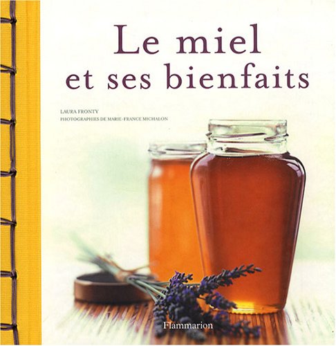 Stock image for Le miel et ses bienfaits for sale by Ammareal