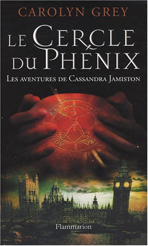 Stock image for Le Cercle du Phnix : Les aventures de Cassandra Jamiston for sale by Ammareal