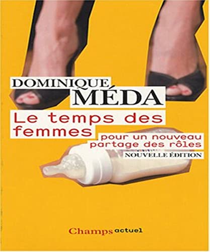 Beispielbild fr Le temps des femmes : Pour un nouveau partage des rles zum Verkauf von Ammareal