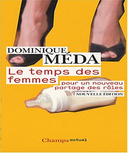 Stock image for Le temps des femmes : Pour un nouveau partage des rles for sale by Ammareal
