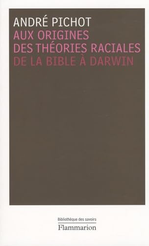Imagen de archivo de Aux origines des thories raciales : De la Bible  Darwin a la venta por Ammareal
