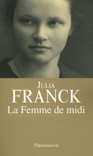 Stock image for La Femme de midi [Paperback] Franck, Julia for sale by LIVREAUTRESORSAS