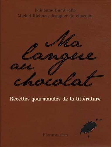 Beispielbild fr Ma langue au chocolat : Recettes gourmandes de la littrature zum Verkauf von Ammareal