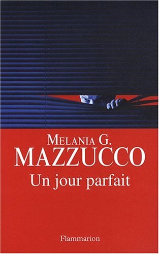 Stock image for Un jour parfait [Paperback] Mazzucco, Melania G. for sale by LIVREAUTRESORSAS