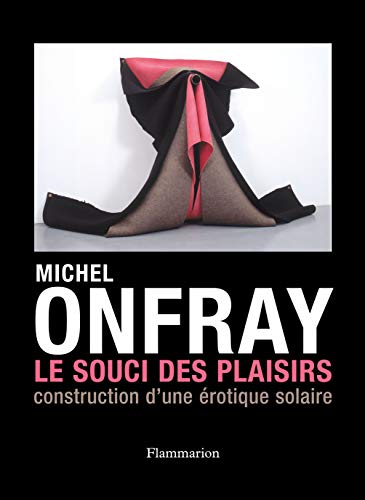 9782081216327: Le Souci des plaisirs: CONSTRUCTION D'UNE EROTIQUE SOLAIRE